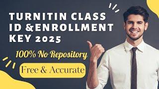 Turnitin Class ID & Enrollment Key Free 2025 l Turnitin No Repository l Turnitin Gratis