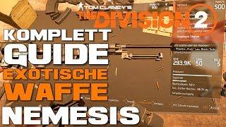 The Division 2 NEMESIS KOMPLETTGUIDE EXOTIC / Exotische Waffe NEMESIS