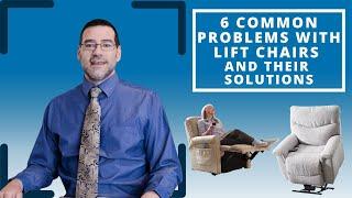 6 Problems With Lift Chairs & Their Solutions