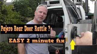 Pajero Rear Door Rattle - fix it in under 2 minutes