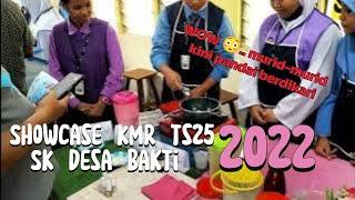 Hari Showcase KMR TS25 SK Desa Bakti 2022