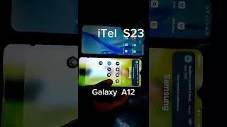 #iTel s23  VS  Galaxy A12 #