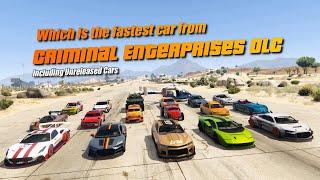 GTA V Online Fastest Criminal Enterprises DLC cars including unreleased cars