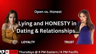 Lying and HONESTY in Dating and Relationships...