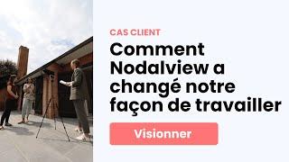 Comment Nodalview a changé notre façon de travailler