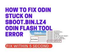 How to Fix ODIN stuck on sboot bin lz4 Odin flash tool error