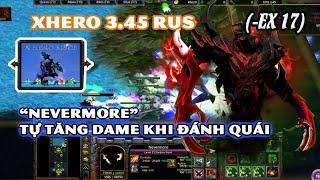 Nevermore Tự "Tăng Dame" Khi Giết Quái | Xhero 3.45v rus (-Ex 17)