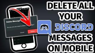 HOW TO DELETE ALL DISCORD MESSAGES ON MOBILE in 1 MINUTE! 2021 - DIM Tutorials
