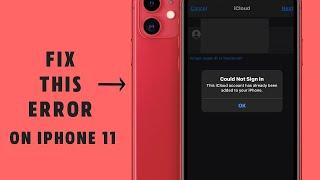 “This iCloud Account Has Already Been Added to Your iPhone” on iPhone 11 (How to Fix)