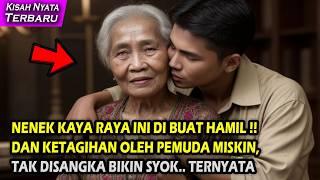 KISAH NYATA NENEK KAYA RAYA DI BUAT H4MIL DAN KETAGIH4N OLEH PEMUDA MISKIN, BIKIN SYOK !! TERNYATA