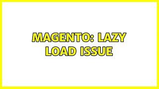 Magento: Lazy Load issue