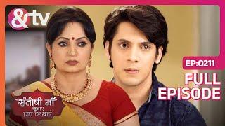 Madhu ने किया Dhairya को घर से बेदखल | Santoshi Maa | Full Ep 211 | @andtvchannel