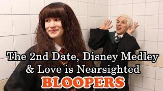 The 2nd date, Disney Medley & Love is Nearsighted - BLOOPERS