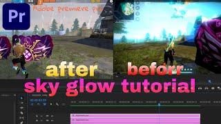 how to adobe premiere pro glow effect for free fire | how to sky glow effect | add sky glow in ff