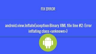 android view InflateException Binary XML file line 2  Error inflating class unknown