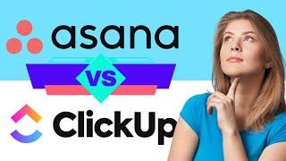 Asana Vs ClickUp for Project Management - Which is Better?