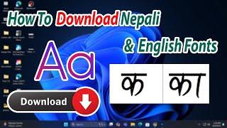 How to Download and install English & Nepali fonts for windows ??