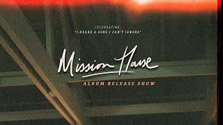 Mission House: A Live Worship Experience // Songs from "I Heard A Song I Can't Ignore"