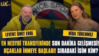 FENERBAHÇE'DE EN NESYRİ TRANSFERİNDE SON DAKİKA GELİŞMESİ|UÇAKLAR İNMEYE BAŞLADI| SIRADAKİ İSİM KİM?