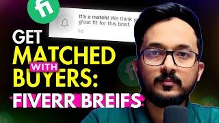 How to get matched with the buyers on Fiverr: How to get briefs on Fiverr explained