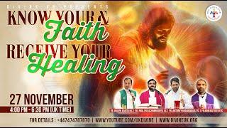 (LIVE) Know Your Faith & Receive Your Healing (27 November 2024) Divine UK