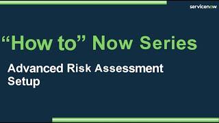 Advanced Risk Assessment Setup