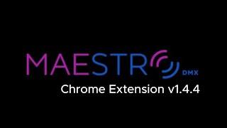 Maestro DMX - Chrome Extension v1.4.4