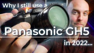 Why I still use a Panasonic GH5 for Youtube - 2022