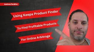 Using the Keepa Product Finder (for Online Arbitrage Sourcing)