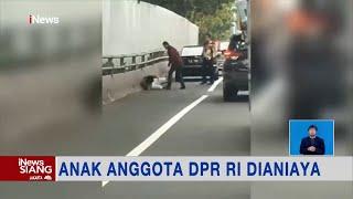 Anak Anggota DPR RI Jadi Korban Pemukulan di Ruas Tol Dalam Kota #iNewsSiang 06/05