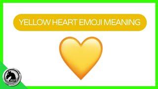  YELLOW HEART Emoji MEANING  [What Did HE / SHE Mean by This?]