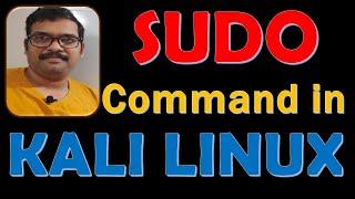 SUDO COMMAND IN KALI LINUX || WHAT IS SUDO COMMAND || ETHICAL HACKING || IMPORTANCE OF SUDO COMMAND