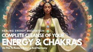 Healing Energy Meditation  Chakra Cleanse: Restore Balance and Harmony 