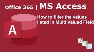 How to filter values listed in Multi Valued field in MS Access - Office 365