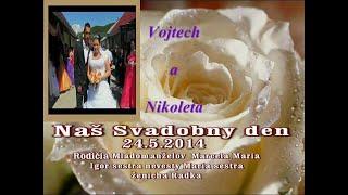 Svadba čast 1 Vojtech & Nikoleta 24 5 2014 Humene