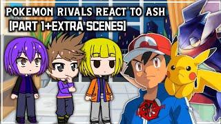 pokemon rivals react to ash [part 1+ extra scenes]