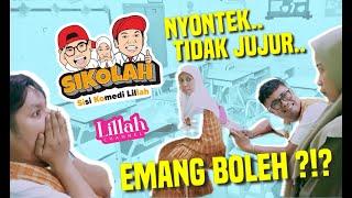 SIKOLAH!!! NYONTEK! TIDAK JUJUR! EMANG BOLEH???