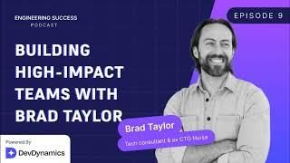 Talking Team Health and Tech Leadership with Brad Taylor | Former CTO at Nursa | Ep-09