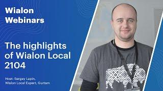 [Live] Wialon webinars. The highlights of Wialon Local 2104