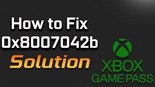 Fix Error Code (0x8007042b) When Launching Any Xbox Game Pass Game On Windows 11/10