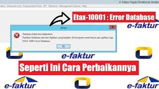 Efaktur Error Database Tidak Bisa Dijalankan Etax-10001 :  Error Database