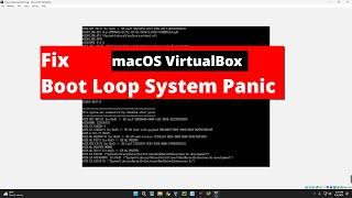 How to Fix Boot loop System Panic macOS Installation on VirtualBox