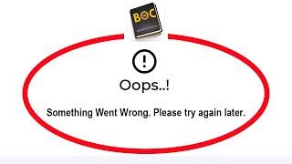 Fix BOC Smart Passbook Oops Something Went Wrong Error in Android & Ios - Please Try Again Later