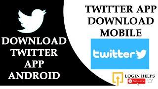 How to Download Twitter App on Android? Install Twitter App 2021 | #Twitter #xapp