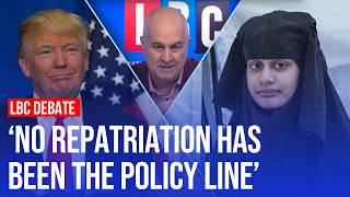 Trump's team tell Britain to take back Shamima Begum | LBC debate