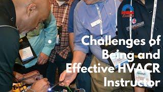 Challenges of Being an Effective HVACR Instructor