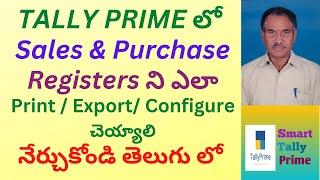 57.  How to Export/Print/Configure Sales Register and Purchase Register in Tally Prime | TELUGU