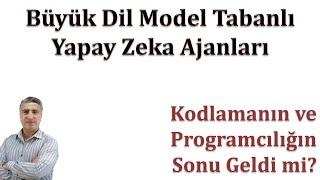 Yazılım Geliştirme için Büyük Dil Model Tabanlı Yapay Zeka Ajanları: Büyük Dil Modellerinin Gücü