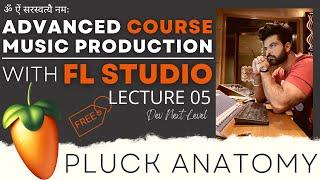 FL Studio Advanced Music Production Series - Lecture 05 - Synth Pluck Anatomy & Sound Design