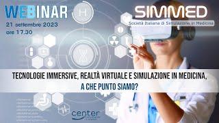 Webinar SIMMED: "Tecnologie Immersive, realtà virtuale e simulazione in medicina..." 21.09.2023